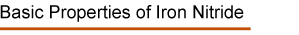 F:\王伟娟\氮化物原材料\2017氮化物宣传\2017.11官网原材料\英文\铁\2018年12月-王总\basic properties of iron nitride.jpg